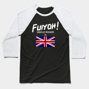 Uncle Roger World Tour - Fuiyoh - UK Baseball T-Shirt